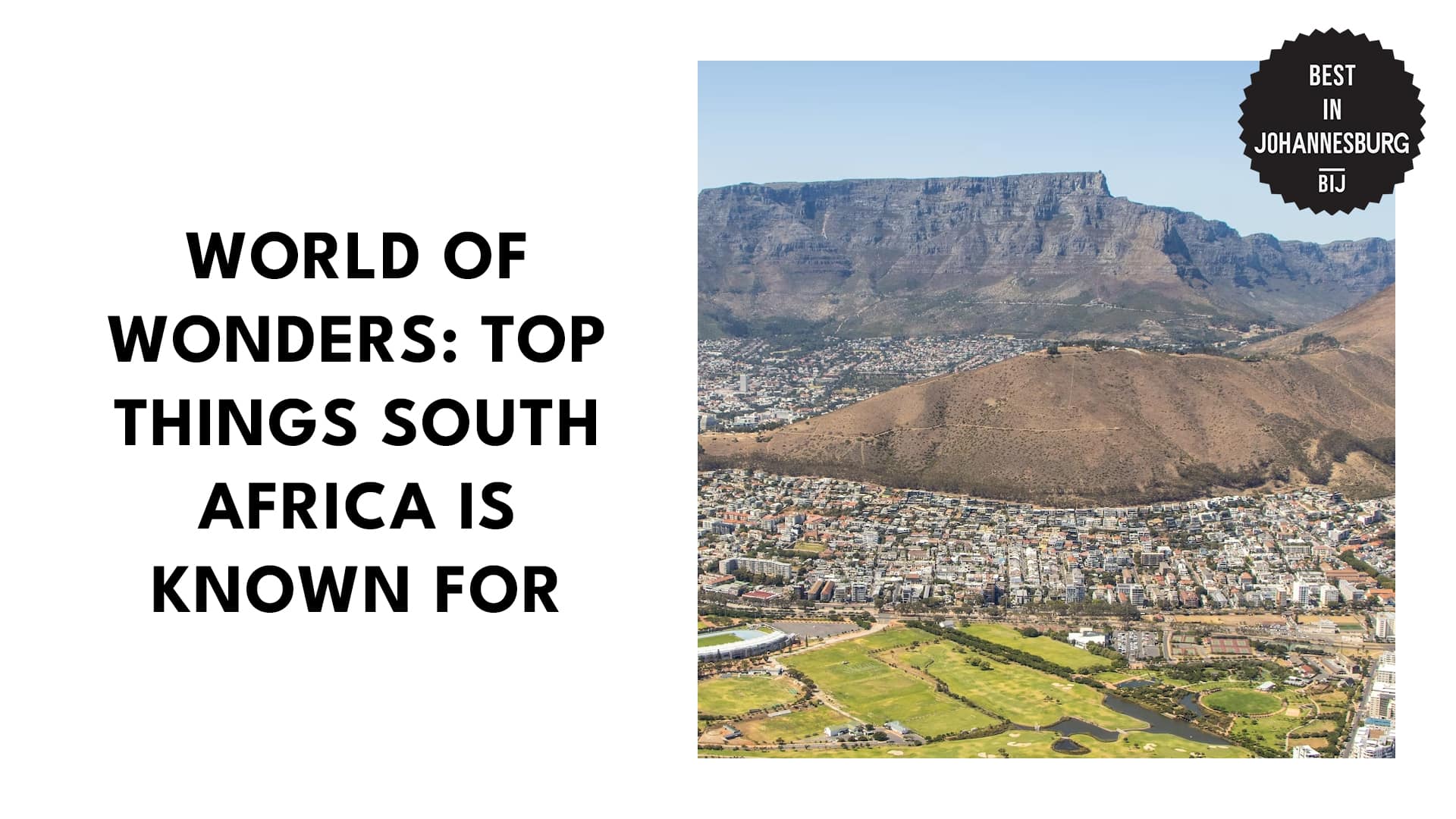 World of Wonders Top Things South Africa Is Known For