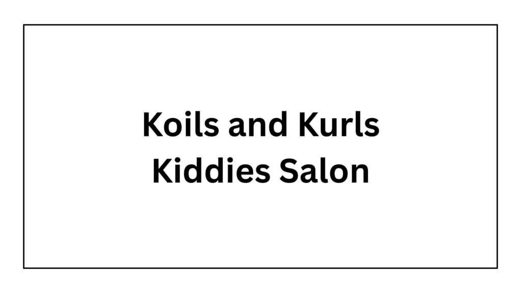 koils-and-kurls-kiddies-salon